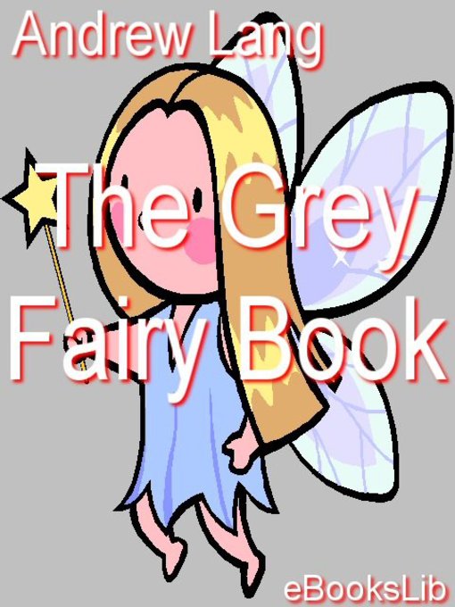 Title details for The Grey Fairy Book by Andrew Lang - Available
